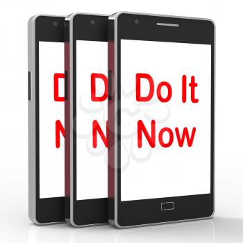 Do It Now On Phone Showing Act Immediately
