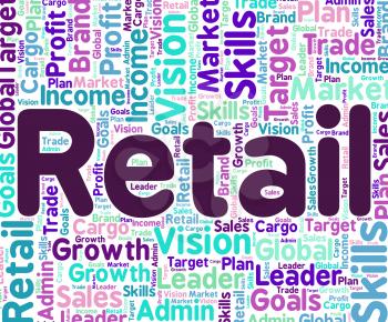 Retail Word Showing Retailing Text And Sales