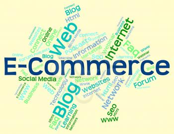 E Commerce Representing Ecommerce Word And Internet 