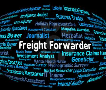 Freight Forwarder Representing Broker Hiring And Goods