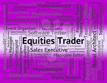 Equities Trader Representing Financial Work And Occupation