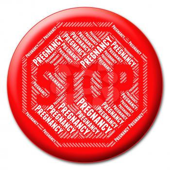 Stop Pregnancy Meaning Warning Sign And Pregnant