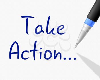 Take Action Representing At The Moment And Now