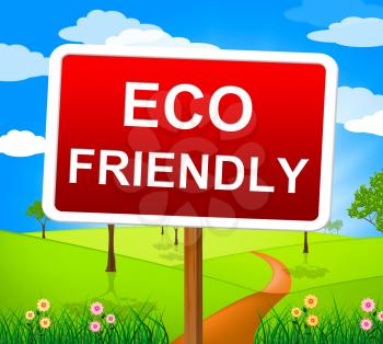 Eco Friendly Showing Earth Day And Eco-Friendly