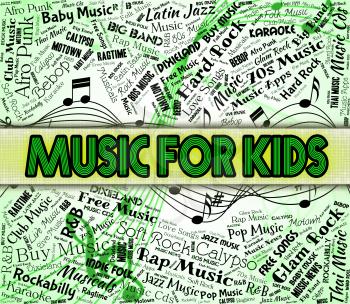 Music For Kids Indicating Sound Track And Musical
