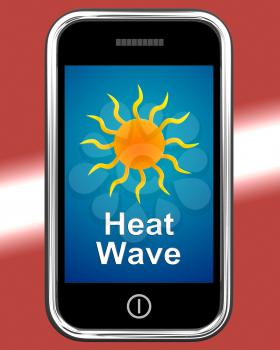 Heat Wave On Phone Meaning Hot Weather
