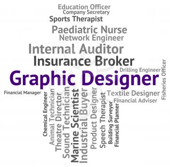 Graphic Designer Indicating Designed Designers And Employment