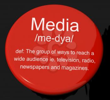 Media Definition Button Shows Ways To Reach An Audience