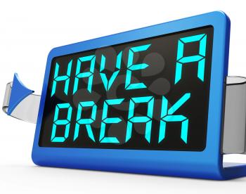Have a Break Clock Meaning Rest And Relax