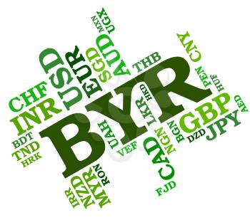Byr Currency Showing Exchange Rate And Forex