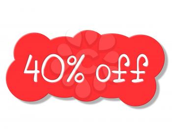 Forty Percent Off Representing Offer Reduction And Sale