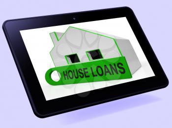 House Loans Home Tablet Meaning Mortgage Interest And Repay