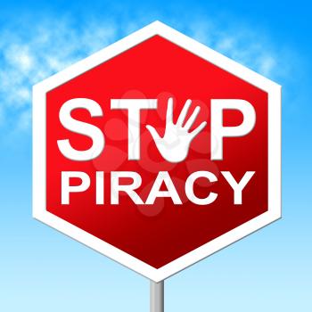 Piracy Stop Representing Warning Sign And License