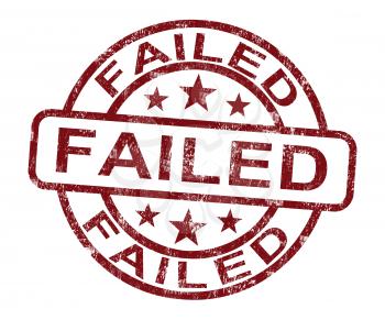 Failed Stamp Showing Reject Crisis Or Failure