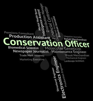 Conservation Officer Indicating Earth Friendly And Words