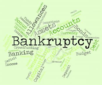 Bankruptcy Word Showing Financial Obligation And Liabilities 
