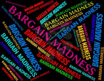 Bargain Madness Indicating Wacky Sale And Crazy