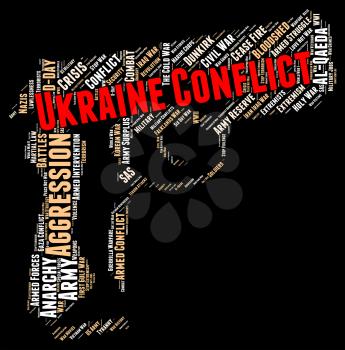 Ukraine Conflict Showing Armed Conflicts And Word