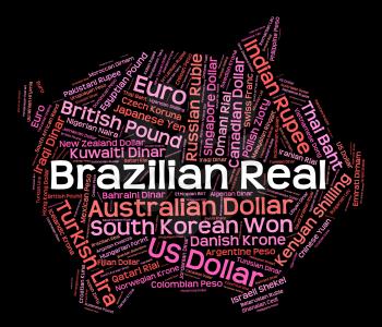 Brazilian Real Showing Worldwide Trading And Currency