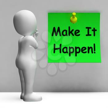 Make It Happen Note Meaning Take Action