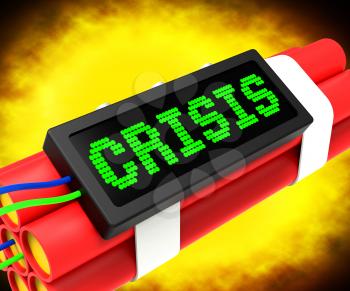Crisis Message On Dynamite Showing Emergency And Problems