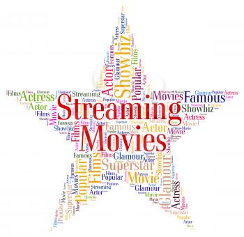 Streaming Movies Indicating Picture Show And Broadcasting