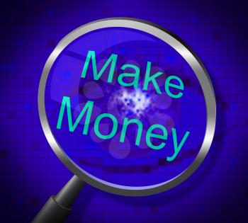 Make Money Meaning Magnifier Earning And Searches