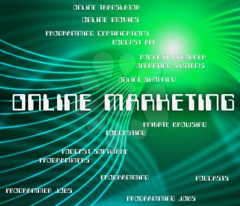 Online Marketing Showing World Wide Web And Website