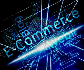 Ecommerce Word Indicating Online Business And Web