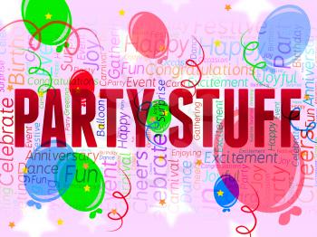 Party Stuff Showing Balloons Fun And Cheerful