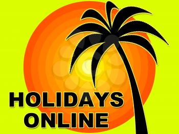 Holidays Online Indicating Web Site And Break