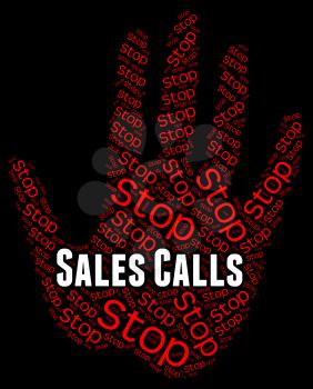 Stop Sales Calls Indicating Warning Ringing And Sell