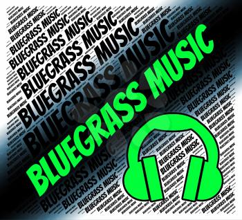 Bluegrass Music Representing Sound Track And Acoustic