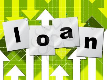Borrow Loan Representing Advance Lend And Funding