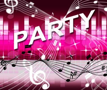 Party Music Showing Sound Track And Fun