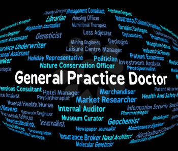 General Practice Doctor Indicating Medical Person And Professor