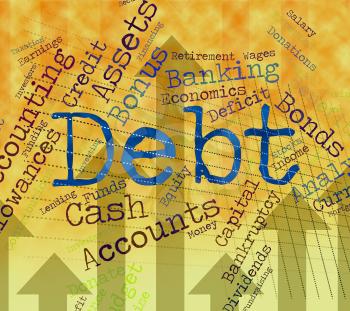 Debt Word Indicating Finance Indebt And Debts 