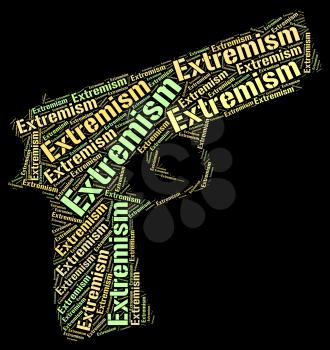Extremism Word Showing Sectarianism Chauvinism And Extreme