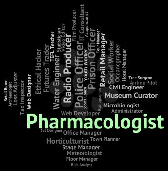 Pharmacologist Job Indicating Text Hire And Work