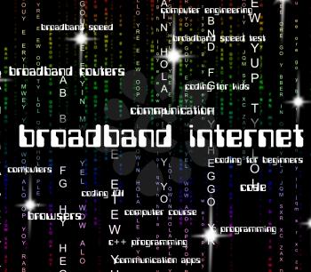 Broadband Internet Showing World Wide Web And Global Communications