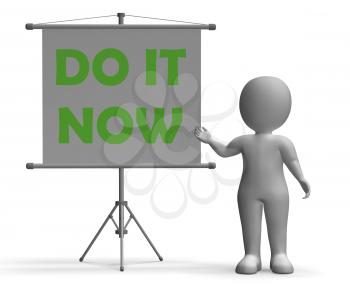 Do It Now Board Showing Giving Advice And Reminder