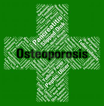 Osteoporosis Word Showing Ill Health And Bones
