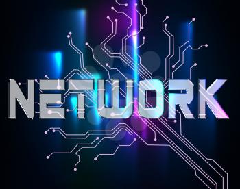 Network Word Meaning Global Communications And Connect
