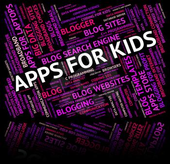 Apps For Kids Showing Application Software And Childhood