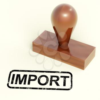 Import Stamp Shows Importing Goods Or Products