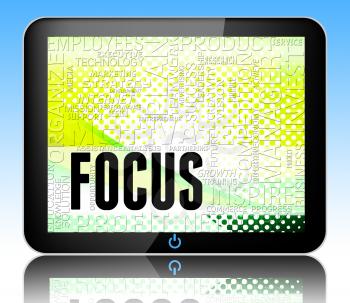 Focus Words Tablet Indicating Focused Concentrate And Concentrating 3d Illustration