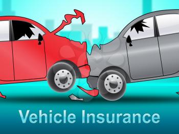 Vehicle Insurance Crash Shows Car Policy 3d Illustration