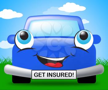 Get Insured Smiling Vehicle Represents Car Policy 3d Illustration