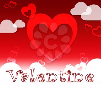 Valentine Hearts And Clouds Shows Love Romance And Celebration