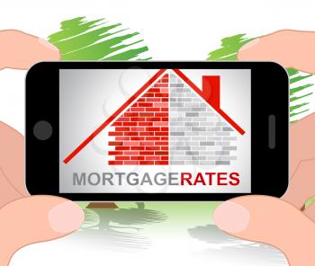 Mortgage Rates Phone Indicating Home Loan And Housing 3d Illustration